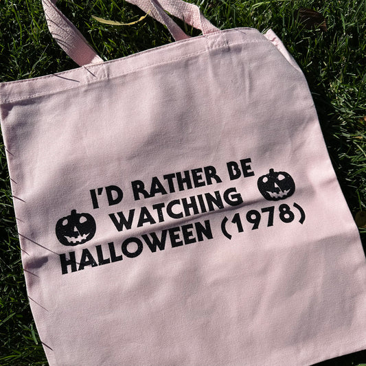 I’d Rather Be Watching Halloween Tote